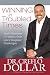 Winning in Troubled Times: God's Solutions for Victory Over Life's Toughest Challenges