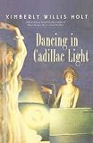 Dancing In Cadillac Light