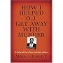 How I Helped O. J. Get Away With Murder