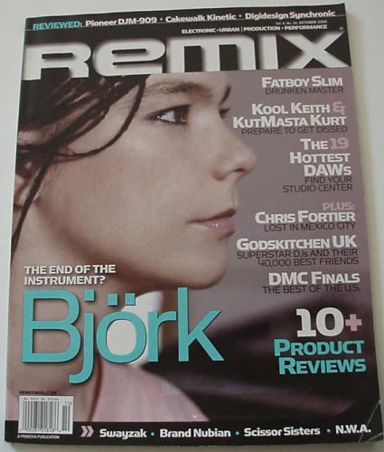 Remix Magazine [Bjork Cover Story] [Vol.6 No.10] [October 2004] (Remix Magazine, Volume 6)