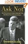 Ask Not: The Inauguration of John F. Kennedy and the Speech That Changed America