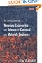 An Introduction to Materials Engineering and Science for Chemical and Materials Engineers