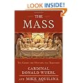The Mass: The Glory, the Mystery, the Tradition