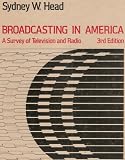 Broadcasting in America: A Survey of Television and Radio, Third Edition