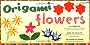 Origami Flowers [With 98 Sheets of Paper]