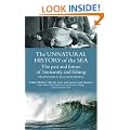 The Unnatural History of the Sea: The Past and Future of Humanity and Fishing (Gaia Thinking)