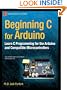 Beginning C for Arduino: Learn C Programming for the Arduino