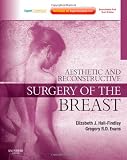 Aesthetic and Reconstructive Surgery of the Breast: Expert Consult, 1e (Expert Consult Title: Online + Print)