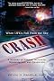 Crash, When Ufo'S Fall From The Sky: A History of Famous Incidents, Conspiracies, and Cover-ups