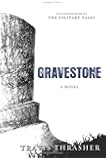 Gravestone: A Novel (Solitary Tales Series)