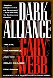 Dark Alliance: The CIA, the Contras, and the Crack Cocaine Explosion