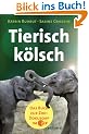 Tierisch K�lsch. Das Buch zur gro�en ZDF-Serie