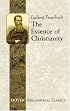 The Essence of Christianity (Philosophical Classics)