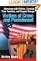 Victims of Crime and Punishment : Interviews with Victims, Convicts, Their Families, and Support Groups