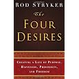 The Four Desires: Creating a Life of Purpose, Happiness, Prosperity, and Freedom