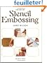 The Art of Stencil Embossing