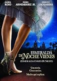 Esmeralda de Noche Vienes Esmeralda de Noche Vienes