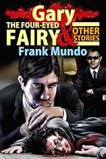 Gary, the Four-Eyed Fairy and Other Stories
