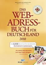 Das Web-Adressbuch für Deutschland 2010: Die 6.000 wichtigsten deutschen Internet-Adressen