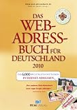 Das Web-Adressbuch f�r Deutschland 2010: Die 6.000 wichtigsten deutschen Internet-Adressen
