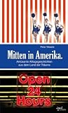 Mitten in Amerika - Peter Woeste