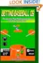 Betting Baseball '09: The Secrets That Professionals Won't Talk About, Until Now!