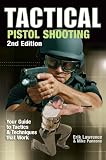 Tactical Pistol Shooting: Your Guide to Tactics that Work