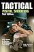 Tactical Pistol Shooting: Your Guide to Tactics that Work