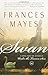 Swan: A Novel from the author of Under the Tuscan Sun