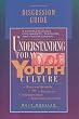 Understanding Today's Youth Culture: Discussion Guide