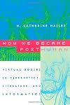 How We Became Posthuman
