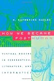 How We Became Posthuman