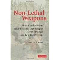 Non-Lethal Weapons: The Law