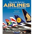 Das gro�e Buch der Airlines: Mit dem aktuellen IATA-Ranking