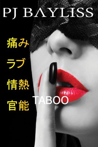 Taboo: Japanese Haiku, Senyru, and Tanka Poetry, by P J Bayliss