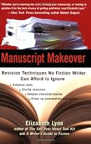 Manuscript Makeover: Revision Techniques No Fiction Writer Can Afford to Ignore