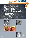 Clinical Review of Oral and Maxillofacial Surgery,