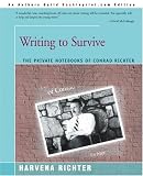 Writing to Survive: The Private Notebooks of Conrad Richter