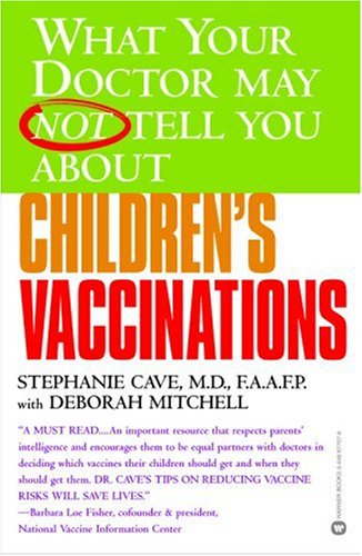 City Travel Guides Discounted  Books : What Your Doctor May Not Tell You About Children's Vaccinations