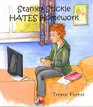 Click to Download Free Kindle Book -> Stanley Stickle Hates Homework