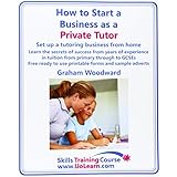 how to start a business as a private tutor set up a tutoring business from home learn the secrets of success
