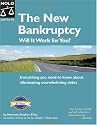 The New Bankruptcy: Will It Work for You?