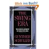 The Swing Era: The Development of Jazz, 1930-1945: The Development of Jazz, 1930-45 (History of Jazz)
