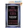 The Swing Era: The Development of Jazz, 1930-1945