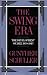 The Swing Era: The Development of Jazz, 1930-1945 (History of Jazz)