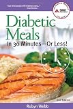  : Diabetic Meals in 30 Minutes-or Less!