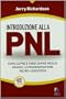 Introduzione alla PNL. Come capire e farsi capire meglio usando la Programmazione Neuro-Linguistica