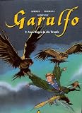 Garulfo Bd.2 : Vom Regen in die Traufe - Thierry Lepr&eacute;vost