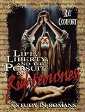 Life, Liberty, and the Pursuit of Righteousness, A Study in Romans