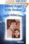 Johnny Angel Is My Brother: A Psychic Medium's Journey